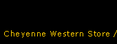 Cheyenne Western Store